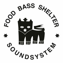 Food Bass Shelter Soundsystem