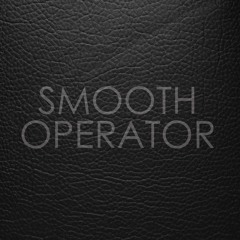 Smooth Operator