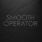 Smooth Operator