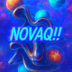 NØVAQ!!