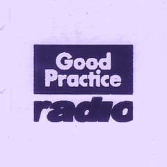 Good Practice Radio