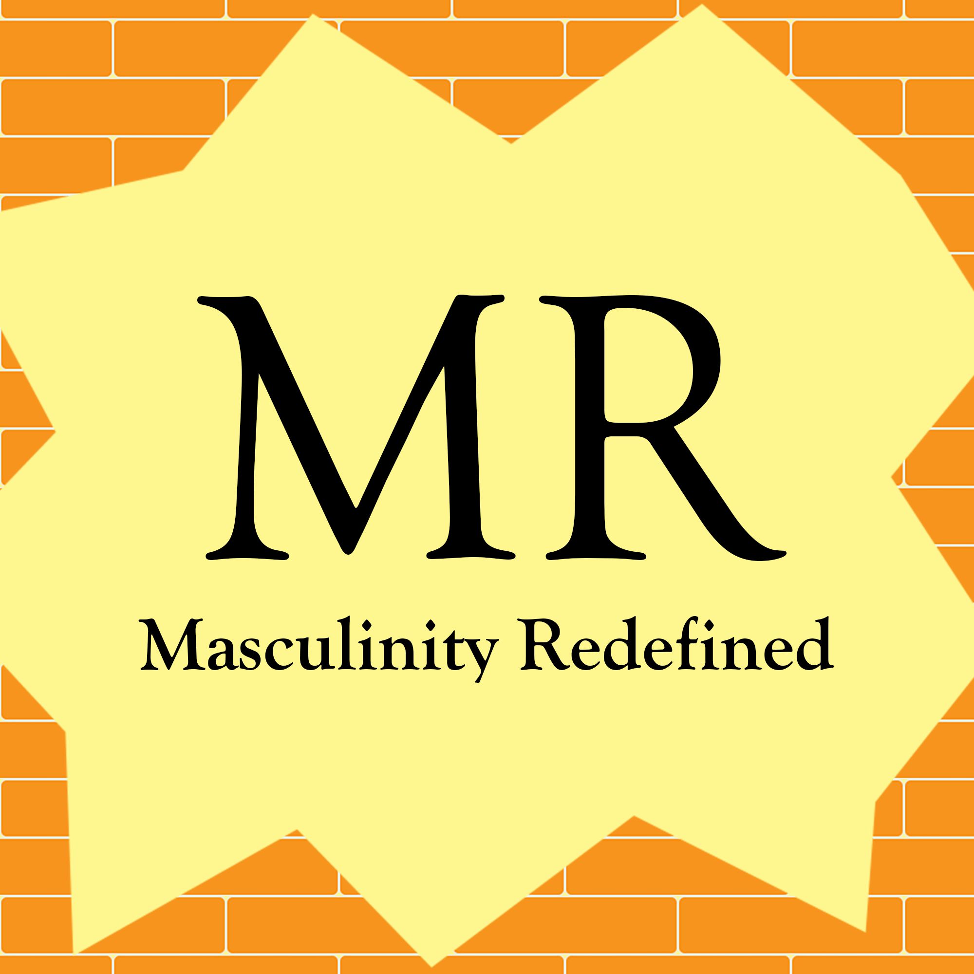 Masculinity Redefined