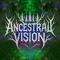 Ancestral Vision