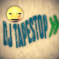 @DJ TAPESTOP