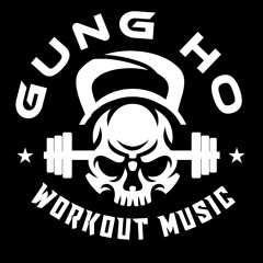 Gung Ho Workout Music