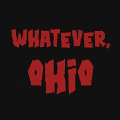 Whatever, Ohio.