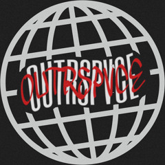OUTRSPVCE