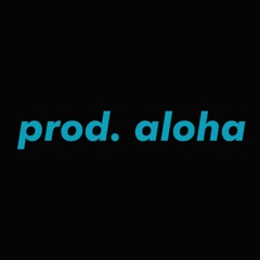 prod. aloha