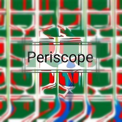 Periscope