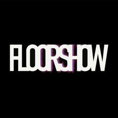 Floorshow