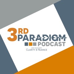 3rd Paradigm Podcast