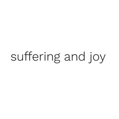 Suffering and Joy