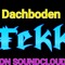 DACHBODEN TEKK/Uptempo/Hardcore