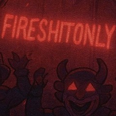 FIRESHITONLY.Chr$