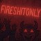 FIRESHITONLY.Chr$