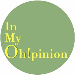 inmyohpinion podcast