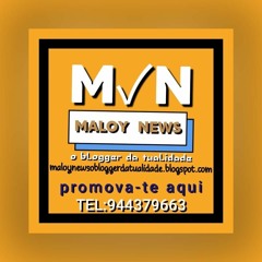 Maloy News o Blogger da tualidade
