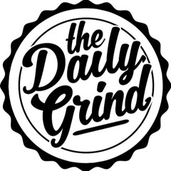 The Daily Grind