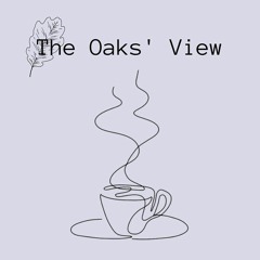 The Oaks' View