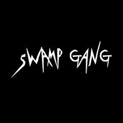 Swamp Gang Repost
