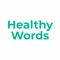 Healthy Words
