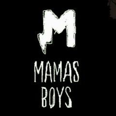 MAMAS BOYS ARCHIVE