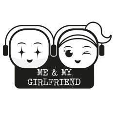 DJ Me&My Girlfriend