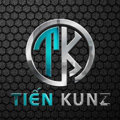 Tiến Kunzz 🎶