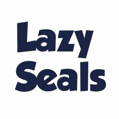 Lazy Seals