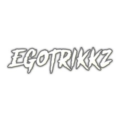 EGOTRIKKZ