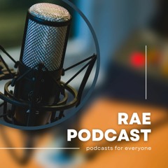 Rae Podcast 2