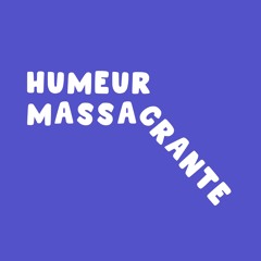 Humeur Massacrante