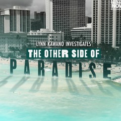 'The Other Side of Paradise' with Lynn Kawano