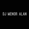 DJ MENOR ALAN  | SIGAM !!!