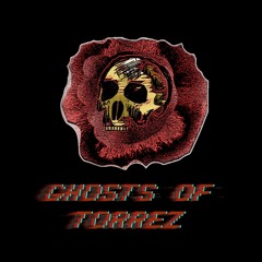 Ghosts of Torrez