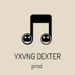 Yxvng Dexter
