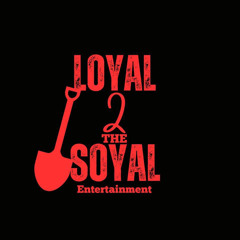 Loyal2TheSoyal Ent