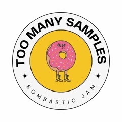 Too Many Samples