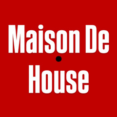 Maison de House AKA Jimmy B
