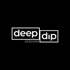 deep dip Sessions