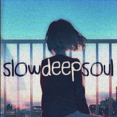 slowdeepsoul