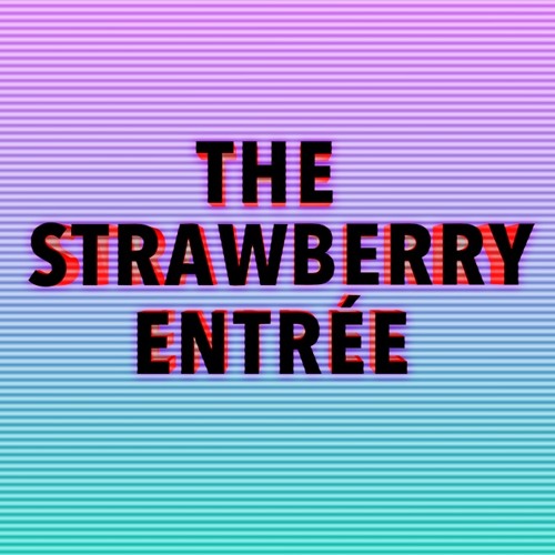 The Strawberry Entrée’s avatar