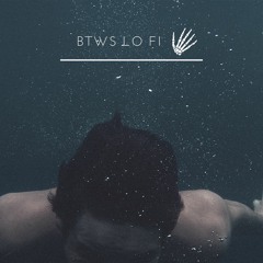 BTWS LO FI