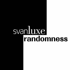 SVAN LUXE RANDOMNESS