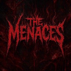 THE MENACES™