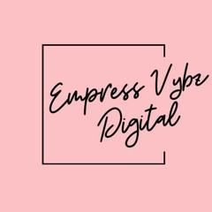 Empress Vybz Digital
