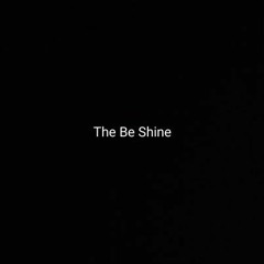 The Be Shine
