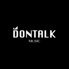 DONTALKMUSIC