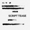 Script Tease