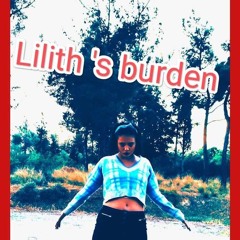 Lilith's Burden